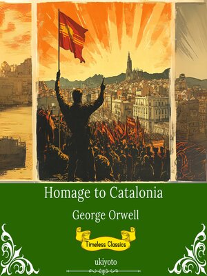 cover image of Homage to Catalonia | Timeless Classics